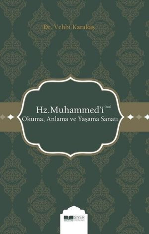 Hz. Muhammed'i (s.a.v) Okuma-Anlama ve Yaşama Sanatı - E-Kitap