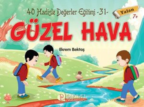Güzel Hava - Yalan - Hadislerle Değerler Eğitimi 31 - E-Kitap