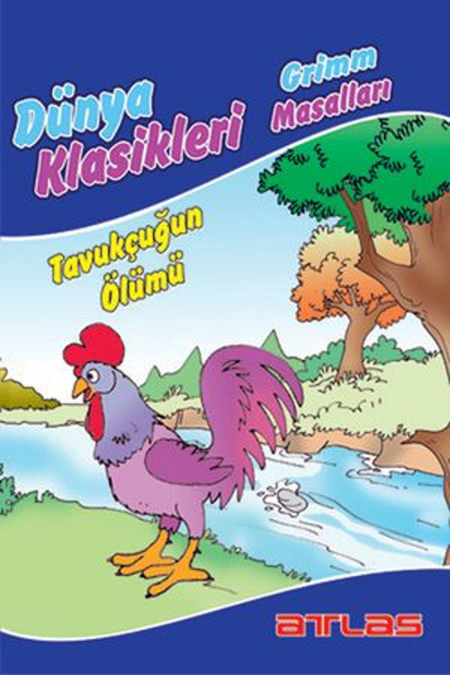 Dünya Klasikleri Grimm Masalları - Tavukçunun Ölümü - E-Kitap