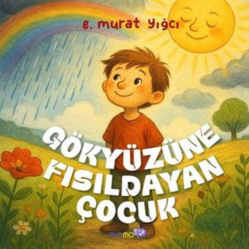 Gökyüzüne Fısıldayan Çocuk - E-Kitap
