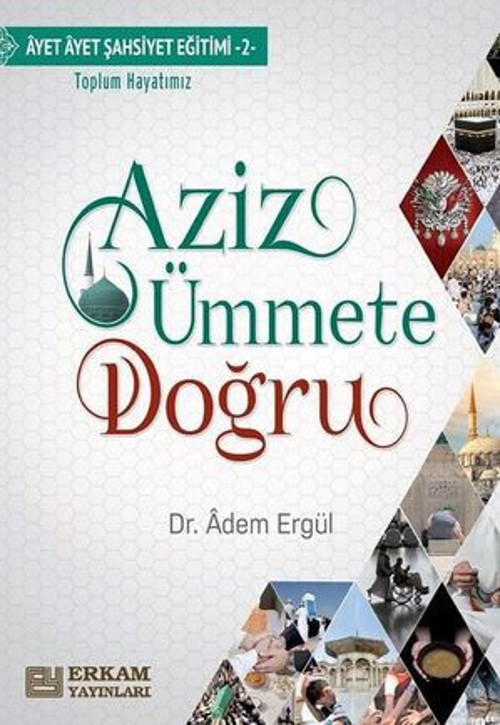 Aziz Ümmete Doğru: Ayet Ayet Şahsiyet Eğitimi-2 - E-Kitap