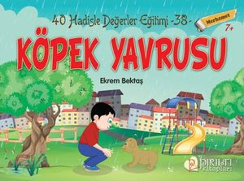 Köpek Yavrusu - Merhamet - Hadislerle Değerler Eğitimi 38 - E-Kitap