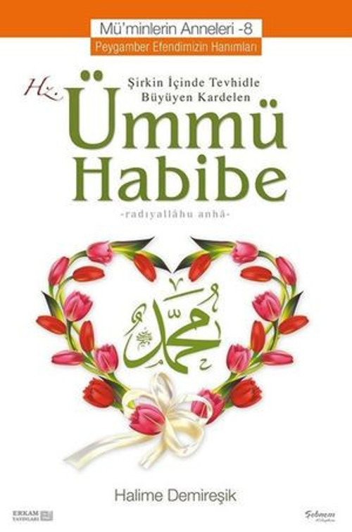 Mü'minlerin Anneleri 8-Hz. Ummu Habibe - E-Kitap