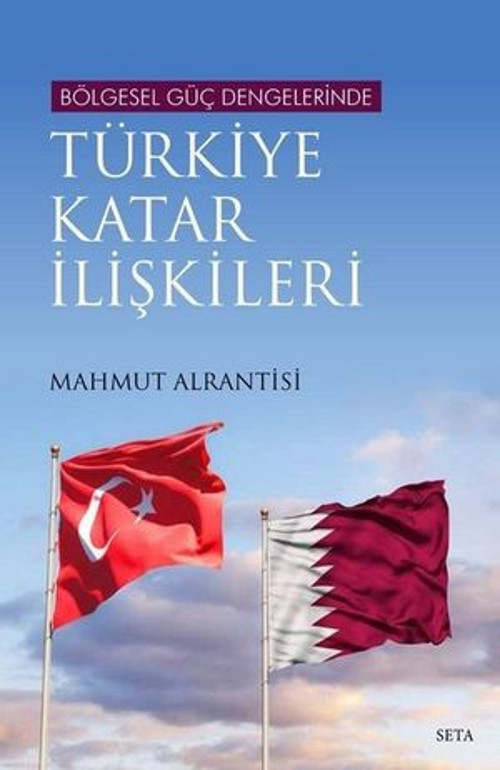 Bölgesel Güç Dengelerinde Türkiye-Katar İlişkileri - E-Kitap