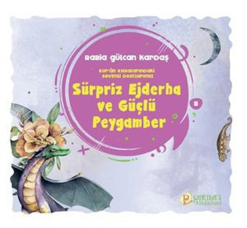 Sürpriz Ejderha ve Güçlü Peygamber - E-Kitap