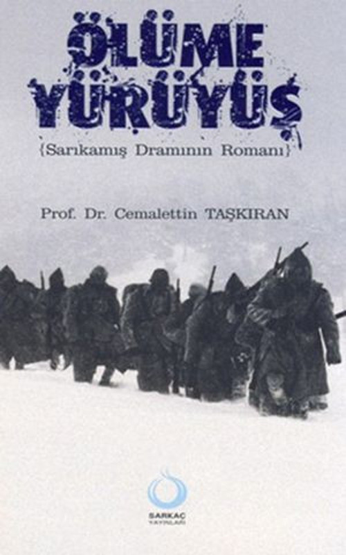 Ölüme Yürüyüş - Sarıkamış Dramının Romanı - E-Kitap