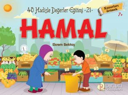 Hamal - Kusurları Örtmek - Hadislerle Değerler Eğitimi 21 - E-Kitap