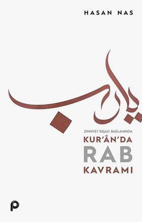 Zihniyet İnşası Bağlamında Kuranda Rab Kavramı - E-Kitap