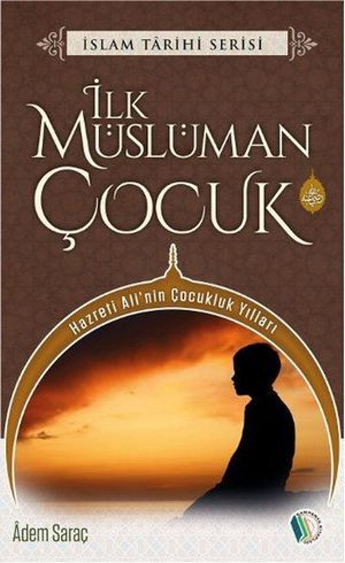İlk Müslüman Çocuk - E-Kitap