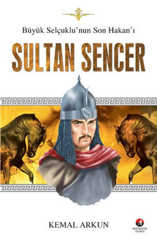 Büyük Selçuklu'nun Son Hakan'ı Sultan Sencer - E-Kitap