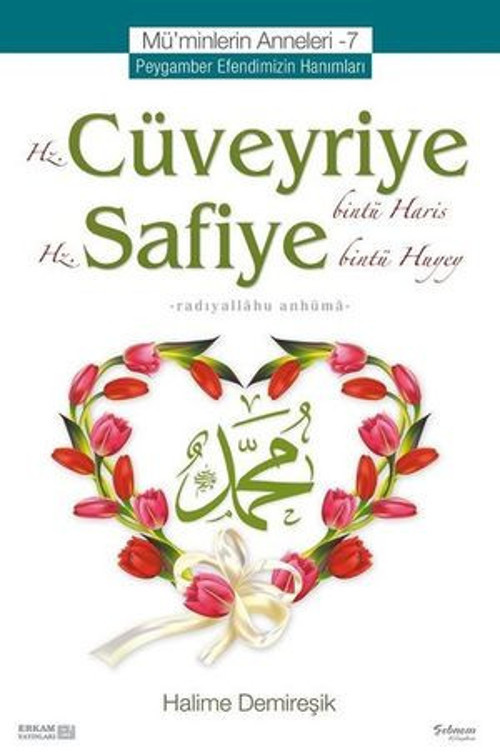 Mü'minlerin Anneleri 7-Hz. Cüveyriye Hz Safiye - E-Kitap