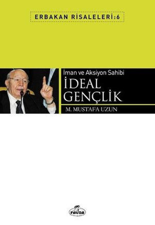 İman Ve Aksiyon Sahibi İdeal Gençlik - Erbakan Risaleleri 6 - E-Kitap