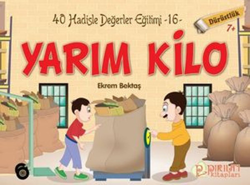 Yarım Kilo - Dürüstlük - Hadislerle Değerler Eğitimi 16 - E-Kitap