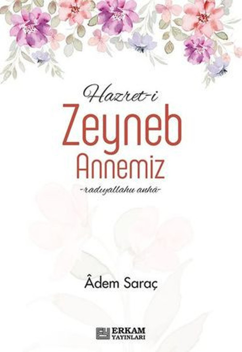 Hazret-i Zeyneb binti Huzeyme Annemiz - E-Kitap