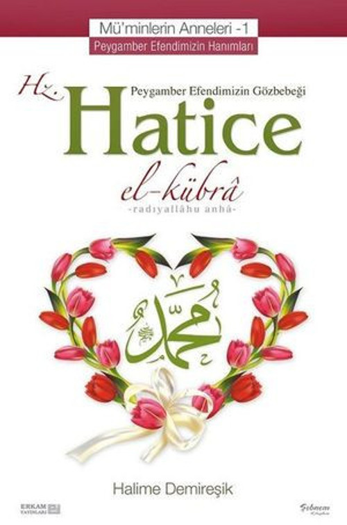 Mü'minlerin Anneleri 1-Hz. Hatice - E-Kitap