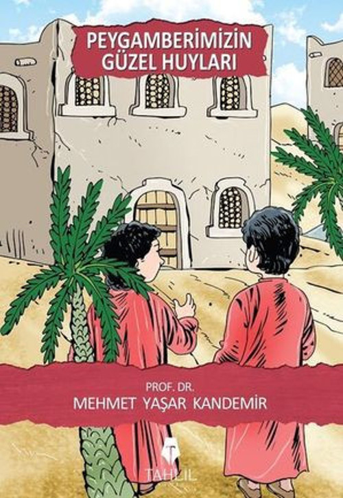 Peygamberimizin Güzel Huyları-Beni Seven Peygamberim Serisi - E-Kitap