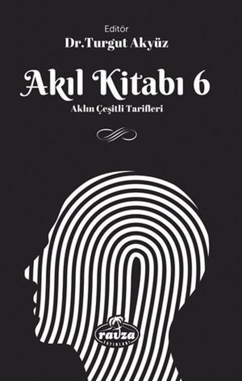 Akıl Kitabı 6 - Aklın Çeşitli Tarifleri - E-Kitap