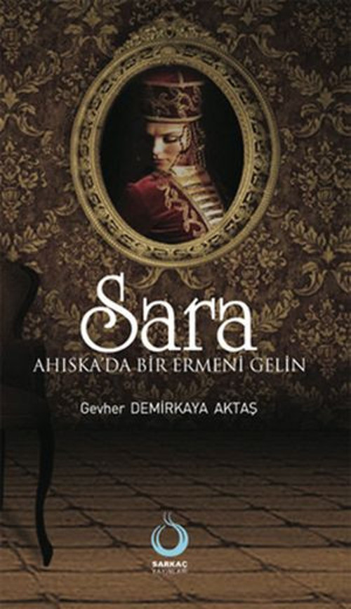 Sara - Ahıska'da Bir Ermeni Gelin - E-Kitap