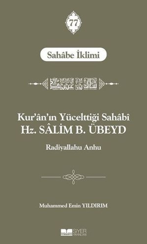 Kur'an'ın Yücelttiği Sahabi Hz. Salim B. Übeyd - E-Kitap