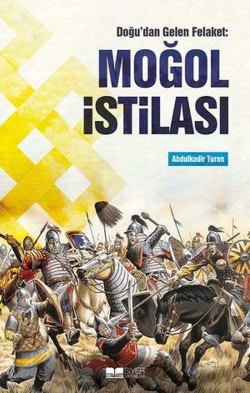 Doğu'dan Gelen Felaket: Moğol İstilası - E-Kitap