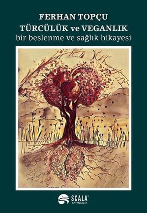 Türcülük ve Veganlık - Bir Beslenme ve Sağlık Hikayesi - E-Kitap