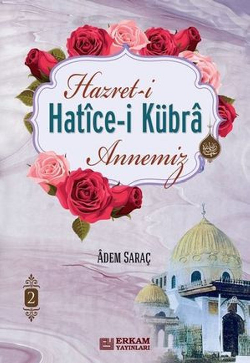 Hazret-i Hatice-i Kübra Annemiz - 2 - E-Kitap