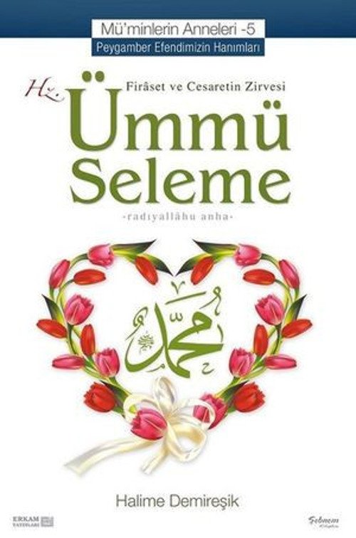 Mü'minlerin Anneleri 5-Hz. Ummu Seleme - E-Kitap