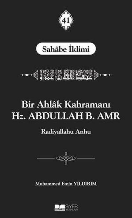 Bir Ahlak Kahramanı Hz. Abdullah B. Amr - E-Kitap