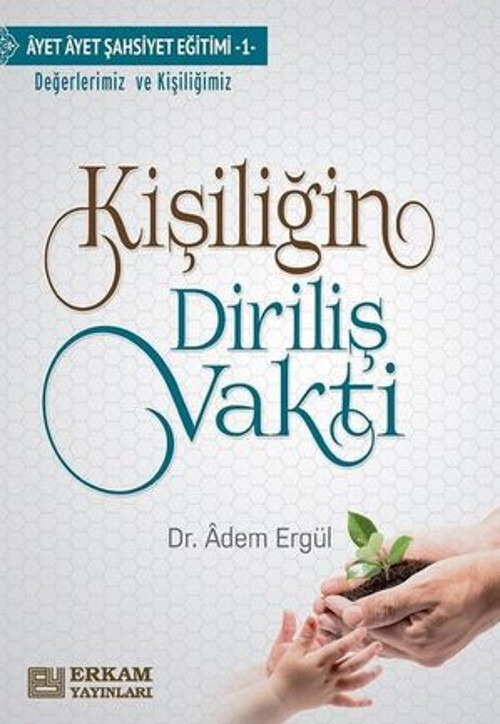 Kişiliğin Diriliş Vakti-Ayet Ayet Şahsiyet Eğitimi 1 - E-Kitap