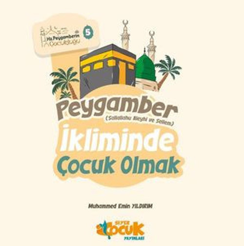 Peygamber İkliminde Çocuk Olmak - E-Kitap