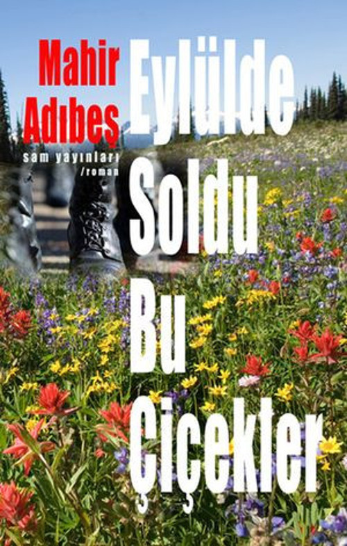 Eylülde Soldu Bu Çiçekler - E-Kitap