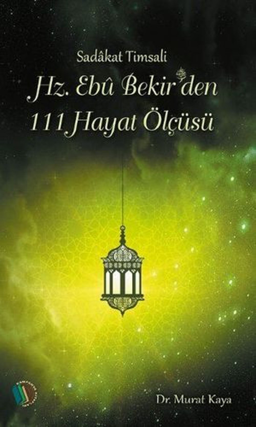 Hz. Ebu Bekir'den 111 Hayat Ölçüsü - E-Kitap
