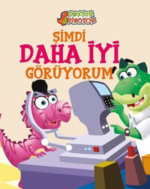 Şimdi Daha İyi Görüyorum-Doktor Dinozor - E-Kitap