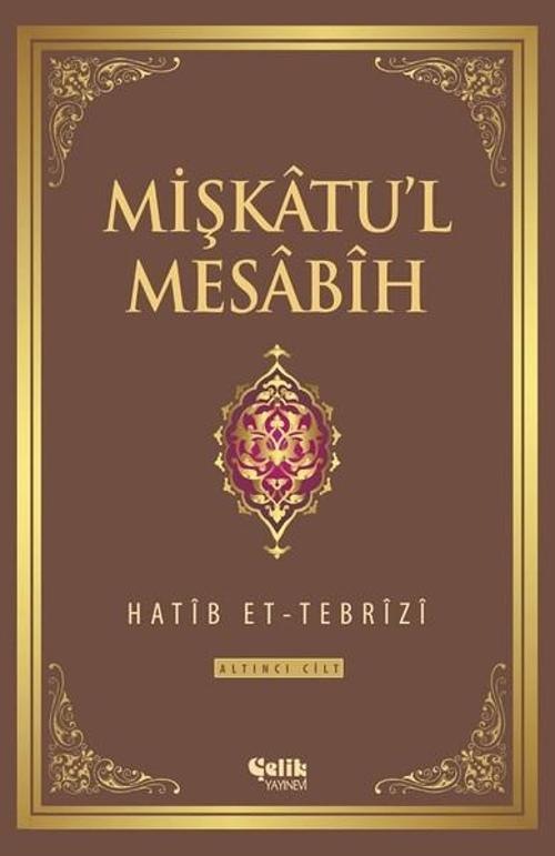Mişkatu'l Mesabih 6.Cilt