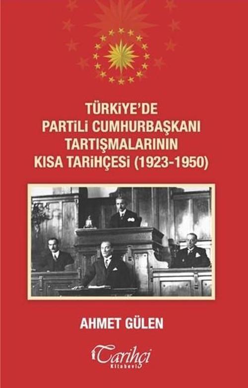 Türkiye'de Partili Cumhurbaşkanı Tartışmalarının Kısa Tarihçesi