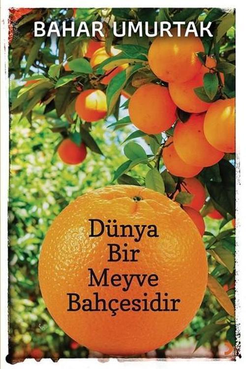 Dünya Bir Meyve Bahçesidir