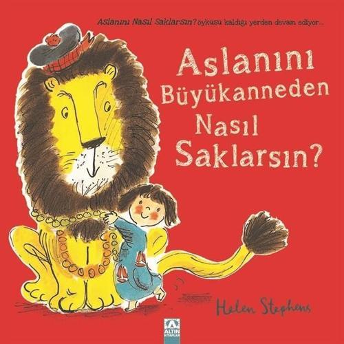 Aslanını Büyükanneden Nasıl Saklars