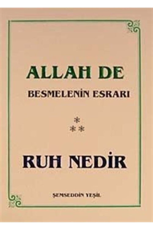 Allah De Besmelenin Esrarı Ruh Nedir
