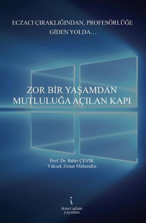 Zor Bir Yaşamdan Mutluluğa Açılan Kapı
