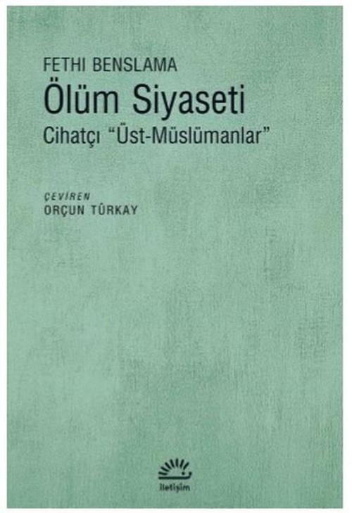 Ölüm Siyaseti-Cihatçı Üst Müslümanlar