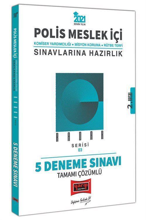 2021 Polis Meslek İçi Komiser Yardımcılığı Sınavlarına Hazırlık Radar Serisi Tamamı Çözümlü 5 Deneme Sınavı
