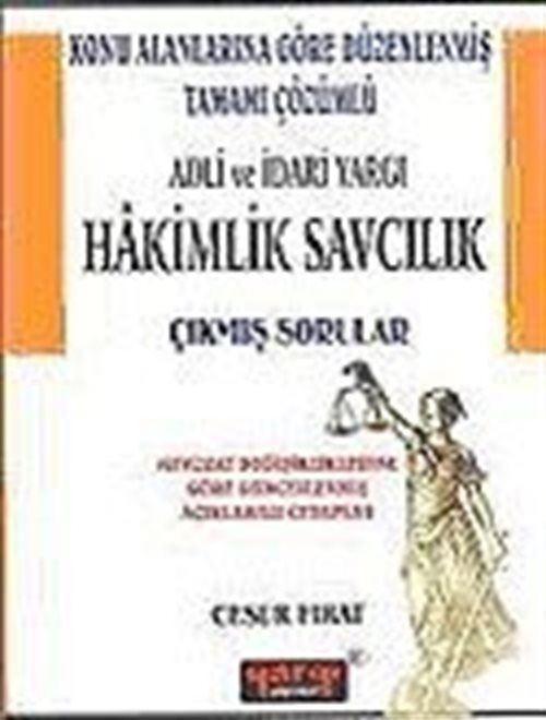 Adli ve İdari Yargı Hakimlik Savcılık Çıkmış Sorular / Cesur Fırat