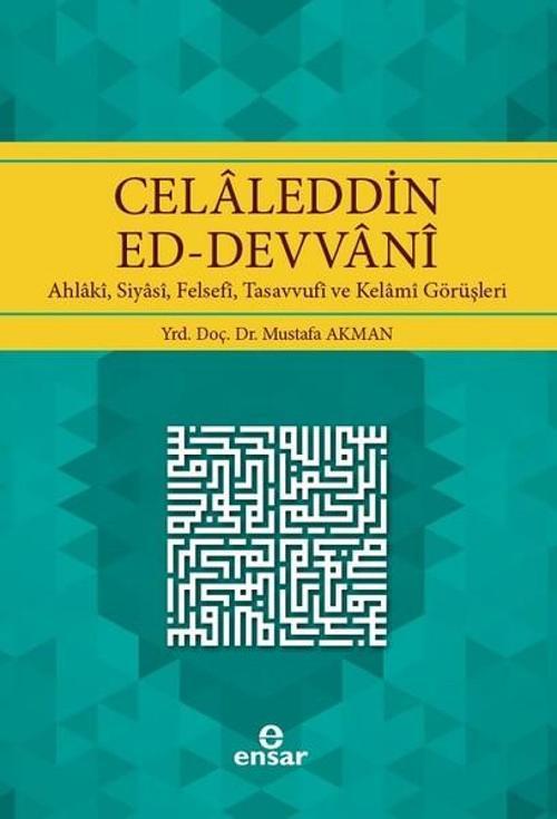 Celaleddin Ed-Devvani-Ahlaki Siyasi Felsefi Tasavvufi ve Kelami Görüşleri
