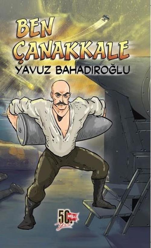 Nesil Çocuk Yayınları Ben Çanakkale