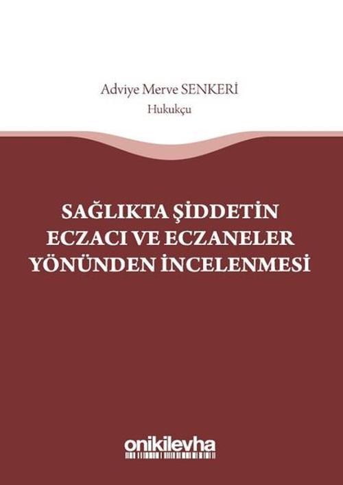 Sağlıkta Şiddetin Eczacı ve Eczanelerin Yönünden İncelenmesi