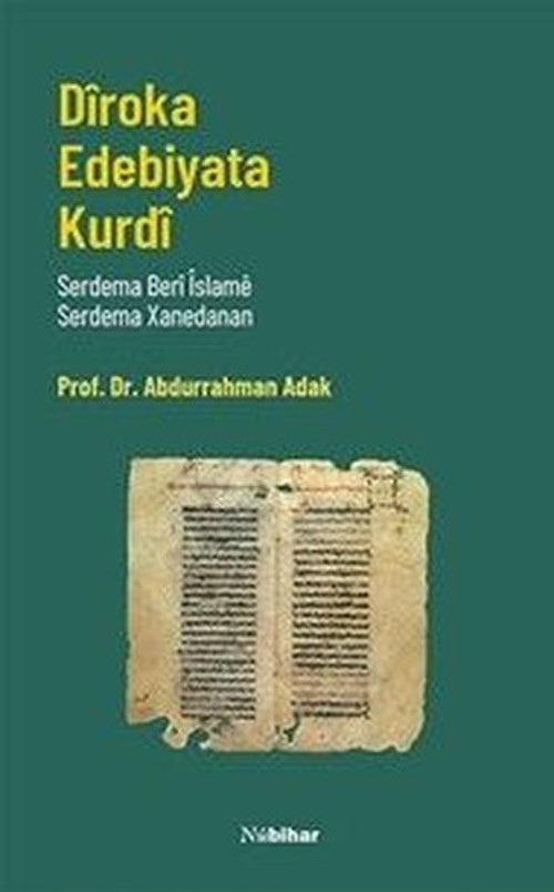 Diroka Edebiyata Kurdi: Serdema Beri İslame Serdema Xanedanan