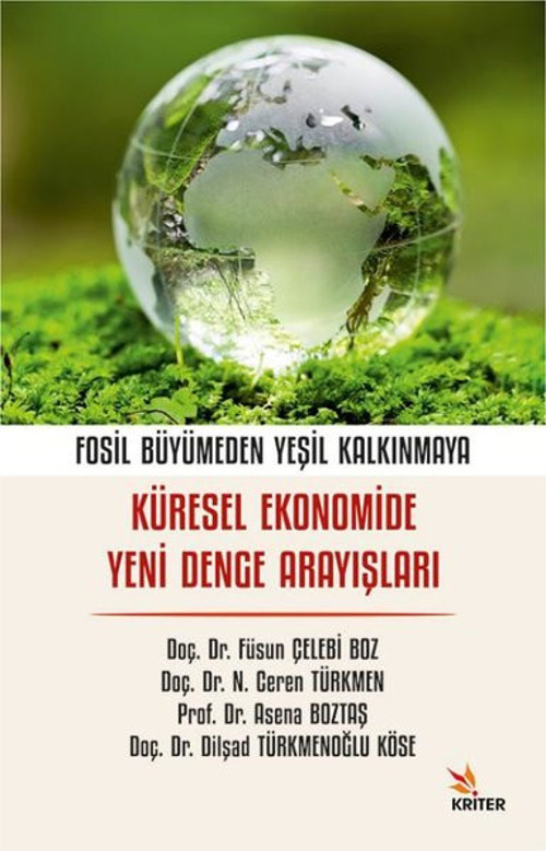 Küresel Ekonomide Yeni Denge Arayışları - Fosil Büyümeden Yeşil Kalkınmaya