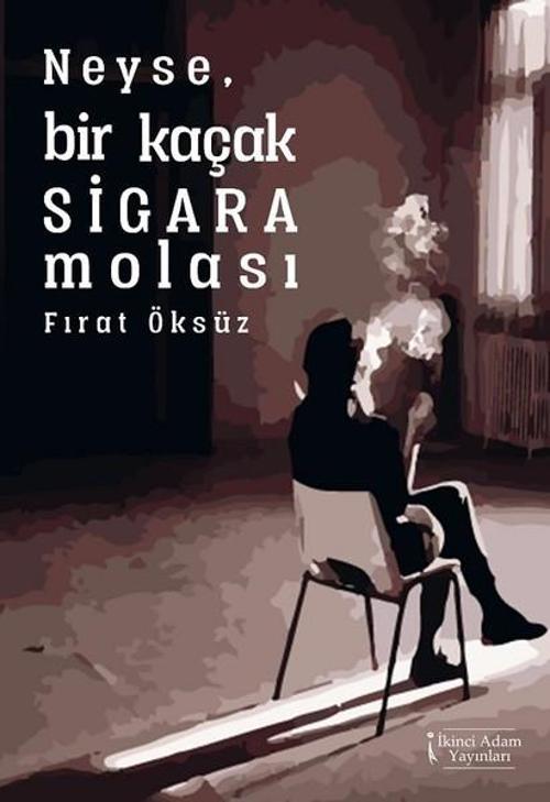 Neyse Bir Kaçak Sigara Molası