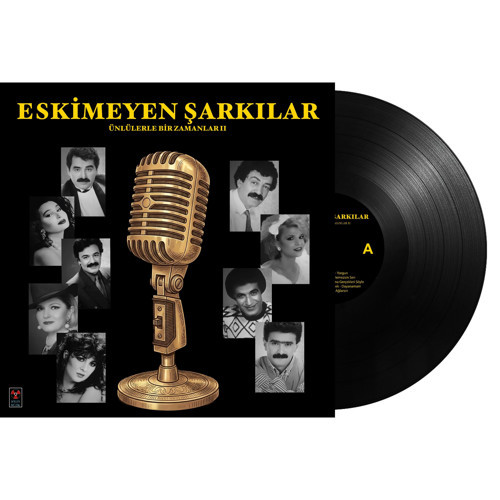 Eskimeyen Şarkılar - Ünlülerle Bir Zamanlar II (Plak)