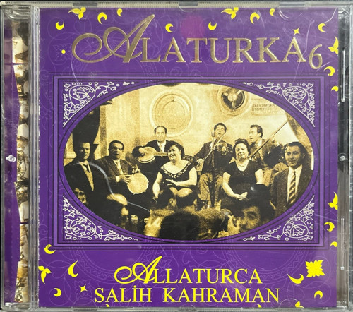 (Müzik CD'sidir Plak Değildir) CD Alaturca 6 Salih Kahraman CD